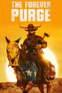 คืนอำมหิต: อำมหิตไม่หยุดฆ่า The Forever Purge (2021)