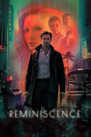 เรมินิสเซนซ์ ล้วงอดีตรำลึกเวลา Reminiscence (2021)