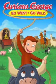 จ๋อจอร์จจุ้นระเบิด: ป่วนแดนคาวบอย Curious George: Go West, Go Wild (2020)