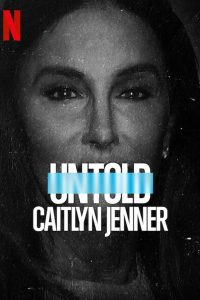 เคทลิน เจนเนอร์ Untold: Caitlyn Jenner (2021)