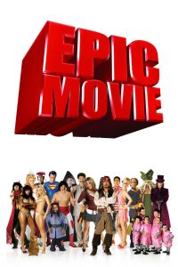 ยำหนังฮิต สะกิตต่อมฮา Epic Movie (2007)