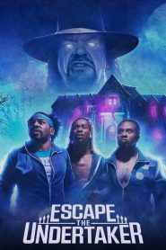 หนีดิอันเดอร์เทเกอร์ Escape The Undertaker (2021)