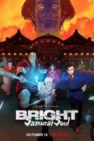 ไบรท์: จิตวิญญาณซามูไร Bright: Samurai Soul (2021)