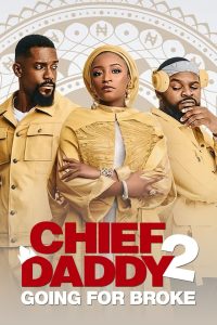 คุณป๋าลาโลก 2: ถังแตกถ้วนหน้า Chief Daddy 2: Going for Broke (2021)