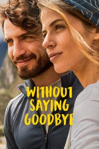 จนกว่าจะพบกันอีก Without Saying Goodbye (2022)