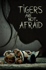 พรจากโลกมืด Tigers Are Not Afraid (2017)