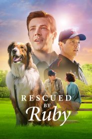 รูบี้มาช่วยแล้ว Rescued by Ruby (2022)