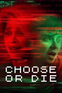 เลือกหรือตาย Choose or Die (2022)