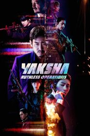 ปฏิบัติการยักษ์ล้มยักษ์ Yaksha: Ruthless Operations (2022)