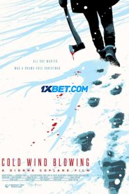 Cold Wind Blowing (2022) พากย์ไทย