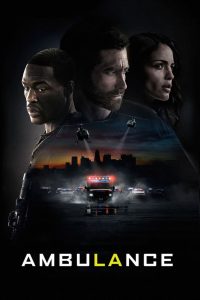 ปล้นระห่ำ ฉุกเฉินระทึก Ambulance (2022)
