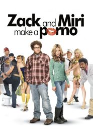 เซ็ค และ มิริ คู่ซี้จูนรักไม่มีกั๊ก Zack and Miri Make a Porno (2008)