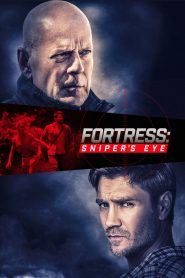 ชำระแค้นป้อมนรก: ปฏิบัติการซุ่มโจมตี Fortress: Sniper’s Eye (2022)