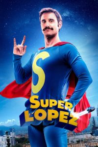 ซูเปอร์โลเปซ Superlopez (2018)