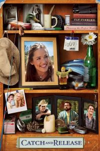ปล่อยหัวใจให้พบรักใหม่ Catch and Release (2006)