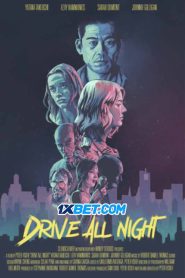 Drive All Night (2021) พากย์ไทย