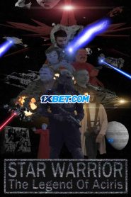 Star Warrior – The Legend of Aciris (2021) พากย์ไทย