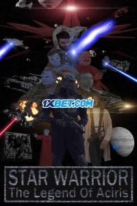 Star Warrior – The Legend of Aciris (2021) พากย์ไทย