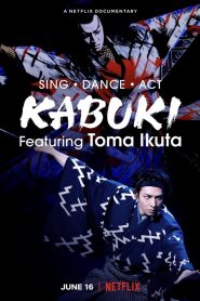 ร้อง เต้น แสดง: คาบูกิโดยโทมะ อิคุตะ Sing, Dance, Act: Kabuki featuring Toma Ikuta (2022)
