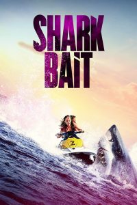 ฉลามคลั่ง ซัมเมอร์นรก Shark Bait (2022)
