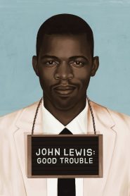 จอห์น ลูอิส: บุรุษกล้าขวางโลก John Lewis: Good Trouble (2020)