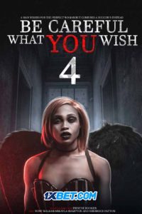 Be Careful What You Wish 4 (2021) พากย์ไทย