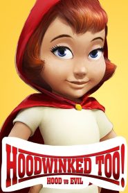 ฮู้ดวิงค์ 2 ฮีโร่น้อยหมวกแดงพิทักษ์โลกนิทาน Hoodwinked Too! Hood VS. Evil (2011)