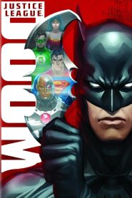 จัสติซ ลีก: ศึกพิฆาตซูเปอร์ฮีโร่ Justice League: Doom (2012)