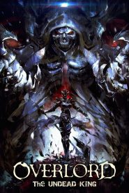 โอเวอร์ ลอร์ด จอมมารพิชิตโลก เดอะ มูฟวี่ 1 Overlord: The Undead King (2017)