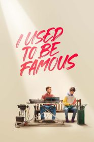 คนเคยดัง I Used to Be Famous (2022)