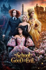 โรงเรียนแห่งความดีและความชั่ว The School for Good and Evil (2022)