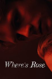 Where’s Rose (2021) พากย์ไทย