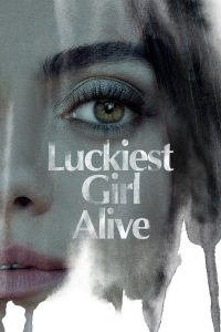 ให้ตายสิ… ใครๆ ก็อิจฉา Luckiest Girl Alive (2022)