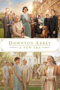ดาวน์ตัน แอบบีย์: สู่ยุคใหม่ Downton Abbey: A New Era (2022)