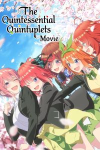เจ้าสาวผมเป็นแฝดห้า เดอะ มูฟวี่ The Quintessential Quintuplets Movie (2022)