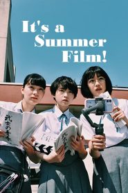(เกือบจะไม่ได้) ฉายแล้วหน้าร้อนนี้! It’s a Summer Film! (2021)
