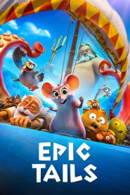 Epic Tails (2023) พากย์ไทย
