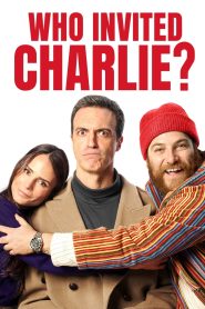 Who Invited Charlie? (2023) พากย์ไทย