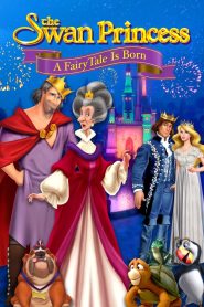 เจ้าหญิงหงส์ขาว: ปฐมบทแห่งเทพนิยาย The Swan Princess: A Fairytale Is Born (2023)