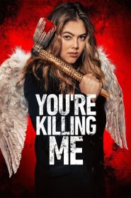 You’re Killing Me (2023) พากย์ไทย
