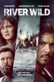ล่องแก่งหายนะ River Wild (2023)