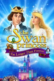 เจ้าหญิงหงส์ขาว ตอน ตราบนานชั่วกัลปาวสาน The Swan Princess: Far Longer Than Forever (2023)