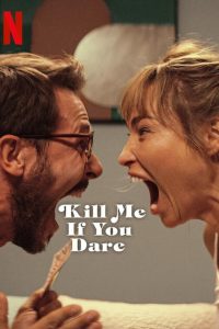 ถ้ากล้า ก็ฆ่าเลย Kill Me If You Dare (2024)