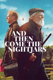 And Then Come the Nightjars (2023) พากย์ไทย