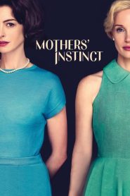 สันดานแม่ Mothers’ Instinct (2024)