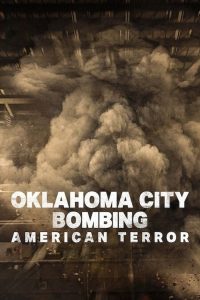 ระเบิดโอคลาโฮมาซิตี ฝันร้ายของชนอเมริกัน Oklahoma City Bombing: American Terror (2025)