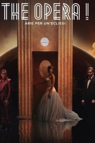 The Opera! Arias for an Eclipse (2025) พากย์ไทย