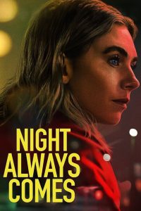 Night Always Comes คืนวันอันตราย (2025) NETFLIX