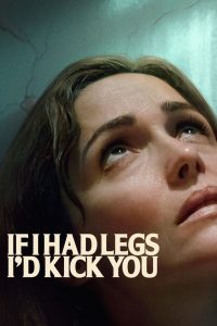 If I Had Legs I’d Kick You (2025) พากย์ไทย