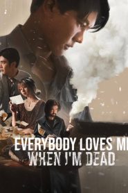 ลักกันวันตาย Everybody Loves Me When I’m Dead (2025)